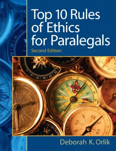 Top 10 Rules of Ethics for Paralegals, 2/e