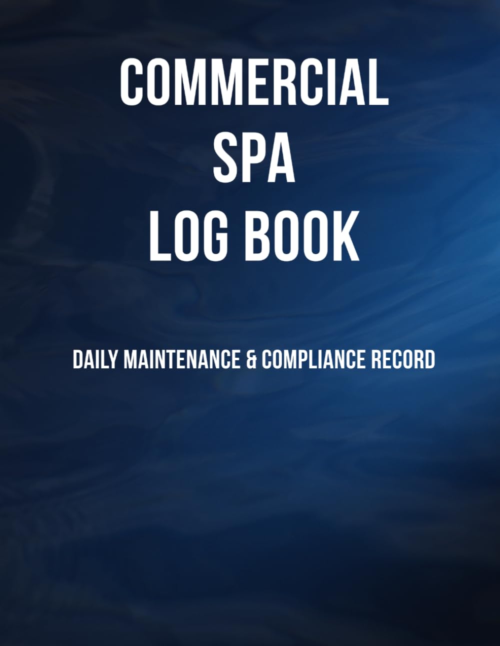 capítulo por capítulo baixar Commercial Spa Log Book: Daily Maintenance, Water Quality Testing & Compliance Record