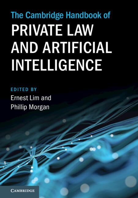 ler totalmente The Cambridge Handbook of Private Law and Artificial Intelligence (Cambridge Law Handbooks) (English Edition)