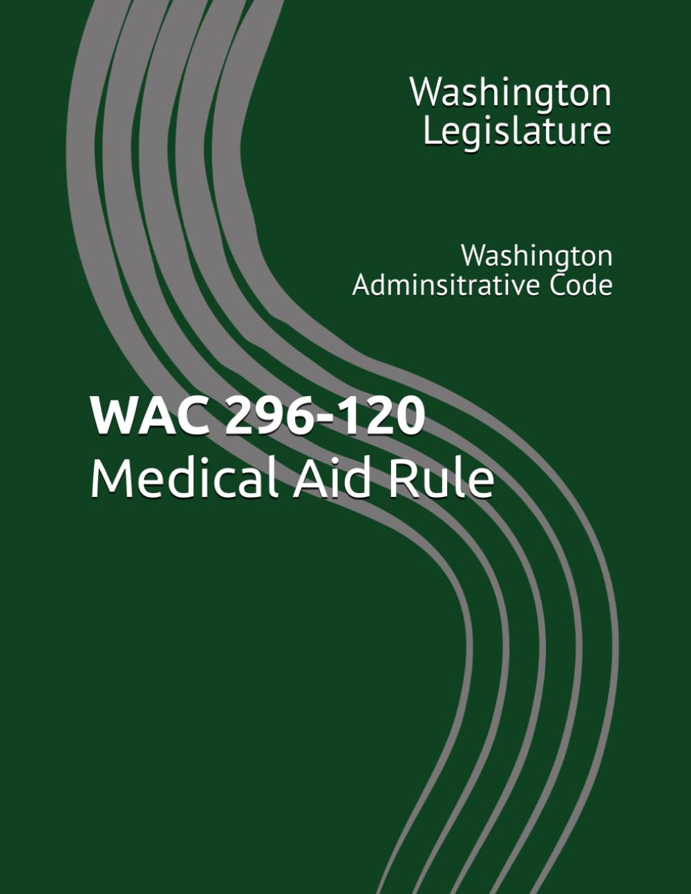 Washington Administrative Code: WAC 296-120 Medical Aid Rule baixar o livro de graça