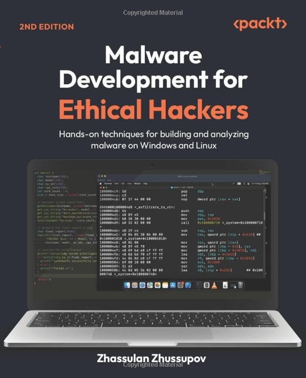 Malware Development for Ethical Hackers - Second Edition: Hands-on techniques for building and analyzing malware on Windows and Linux