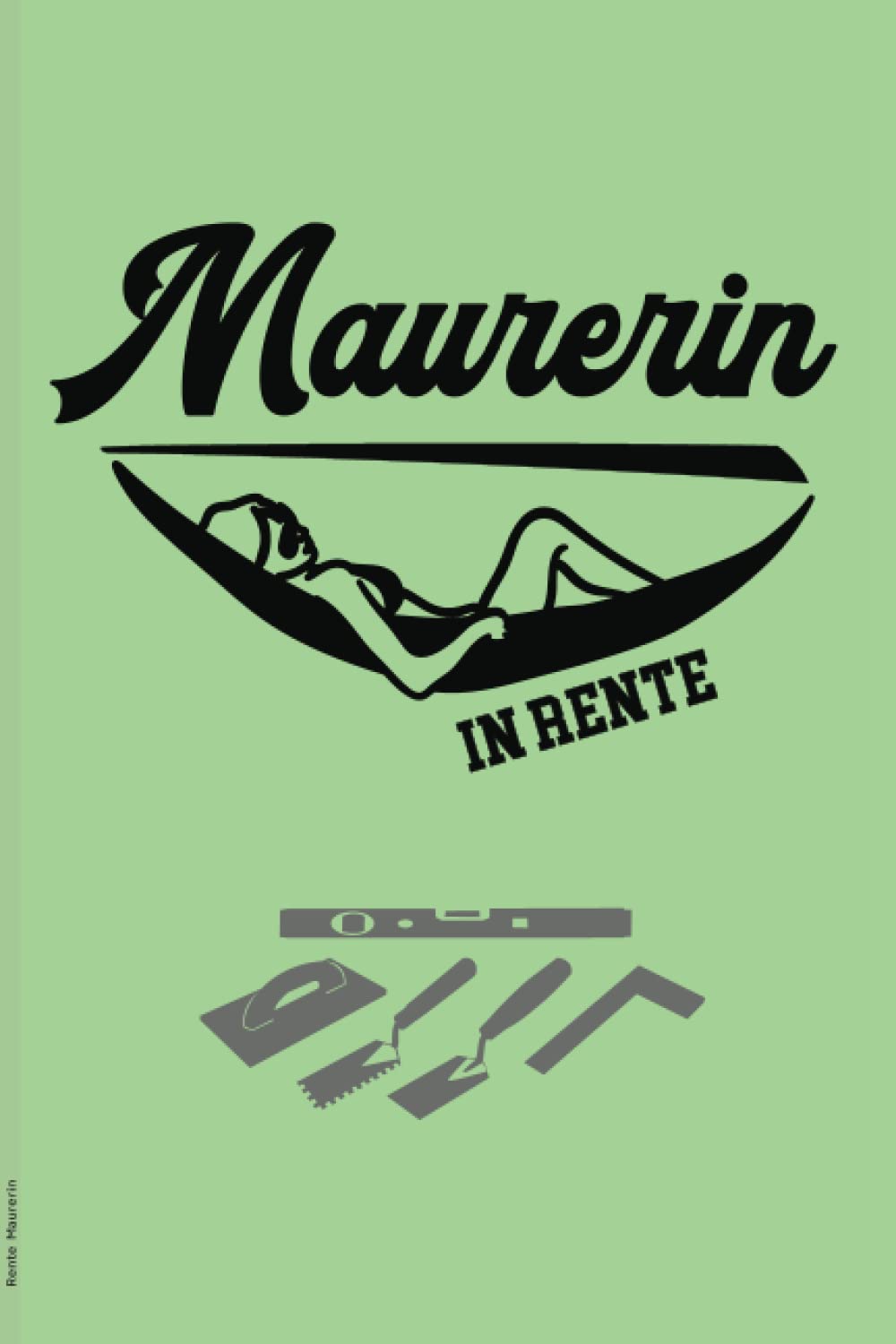 capítulo por capítulo baixar Rente Maurerin: Liniertes Notizbuch ein lustiges Geschenk für Maurerin im Ruhestand die Rentnerin Geschenkidee für Chefin oder Kollegin ein schönes Zubehör wenn Beruf und Arbeit beendet