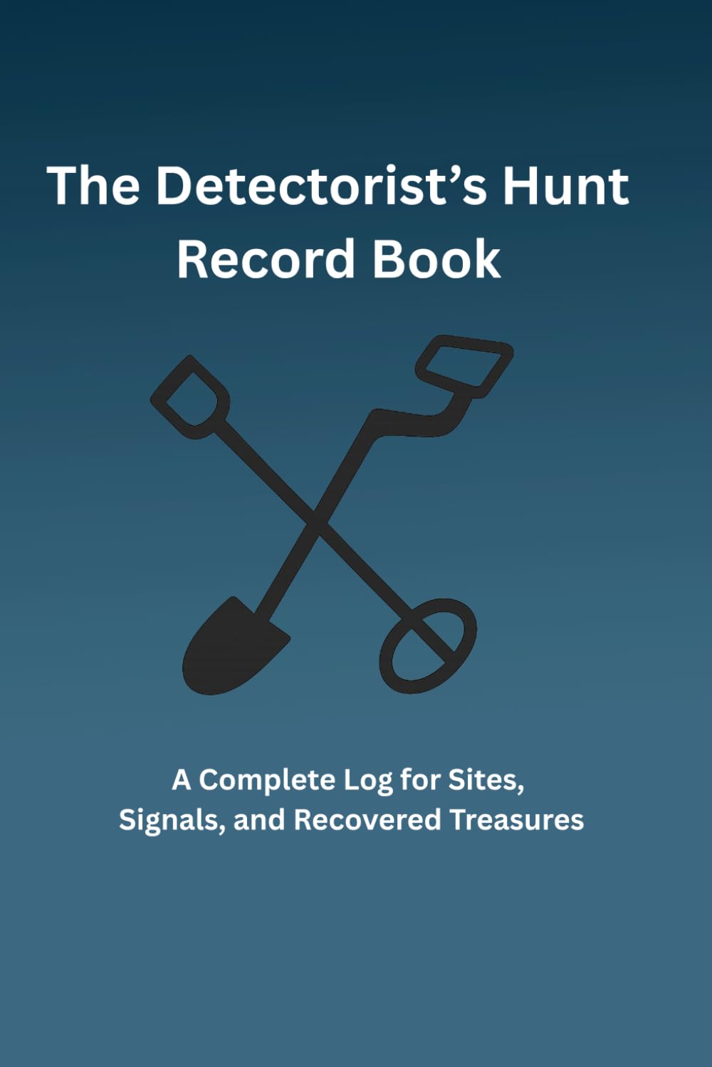 The Detectorist’s Hunt Record Book: A Complete Log for Sites, Signals, and Recovered Treasures baixar o livro de graça