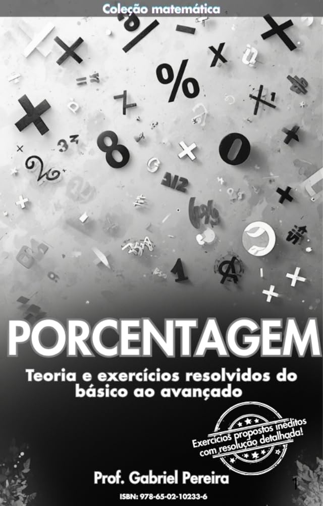 Porcentagem - Teoria e exercícios resolvidos do básico ao avançado baixar o livro de graça