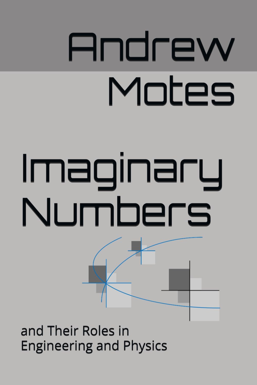 ler totalmente Imaginary Numbers: and Their Roles in Engineering and Physics