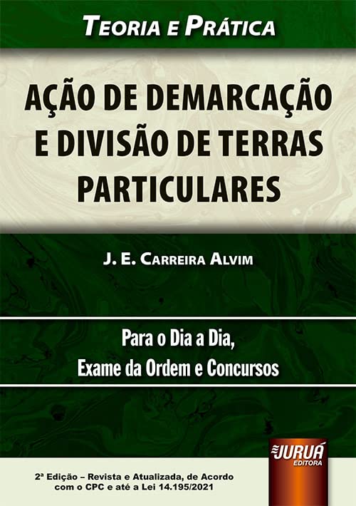Ação de Demarcação e Divisão de Terras Particulares - Teoria e Prática - Para o Dia a Dia, Exame da Ordem e Concursos - de Acordo com o CPC e até a Lei 14.195/2021 baixar o livro de graça