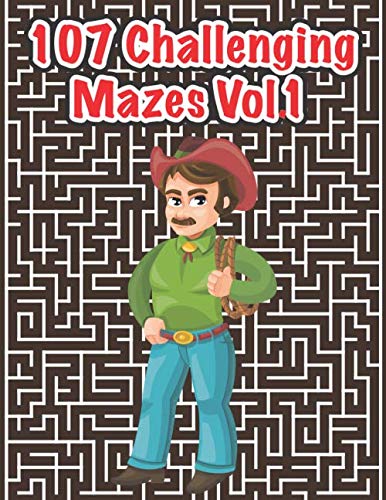 107 Challenging Mazes Vol.1: 107 Levels Mazes Activity Book For Teens, Young Adults, Adults, Senior: Logical Brain Puzzles Book Creative Problems... (8.5x11), Stress Relief and Relaxation Vol.1 baixar livro de graça