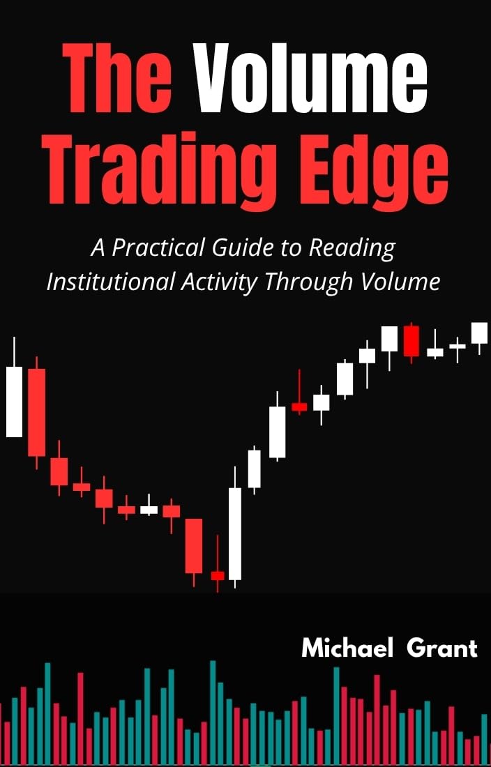 ler totalmente THE VOLUME TRADING EDGE: A Practical Guide to Reading Institutional Activity Through Volume (English Edition)