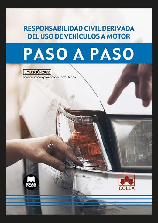 ler totalmente Responsabilidad civil derivada del uso de vehículos a motor. Paso a paso: Guía práctica sobre la responsabilidad civil generada por accidentes de circulación: 1