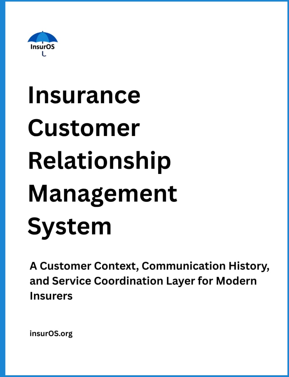 Insurance Customer Relationship Management System: A Customer Context, Communication History, and Service Coordination Layer for Modern Insurers baixar o livro de graça
