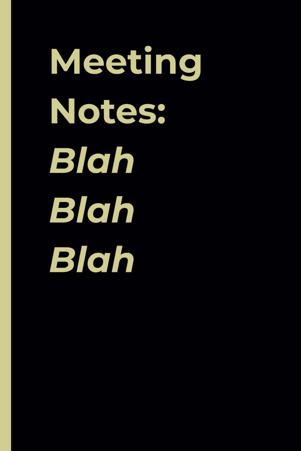capítulo por capítulo baixar Meeting Notes: blah blah blah. Sarcastic notebook for Work, Gag Gift, Office, Secret Santa Gift for Coworker (Lined Journal with Quotes)