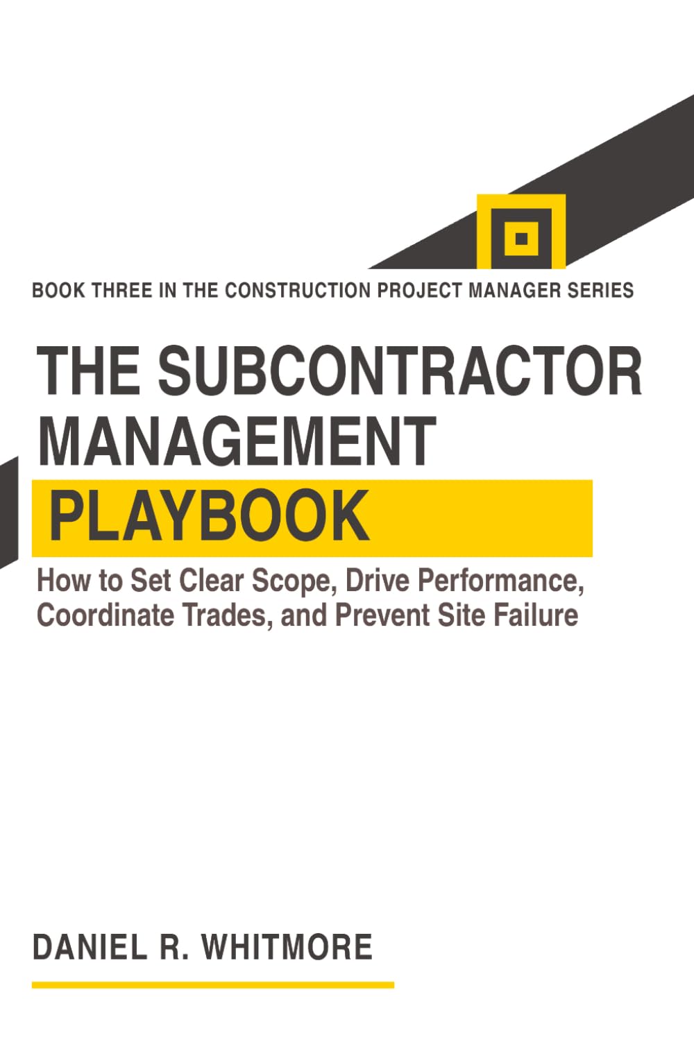 The Subcontractor Management Playbook: How to Set Clear Scope, Drive Performance, Coordinate Trades, and Prevent Site Failure: 3 baixar livro de graça