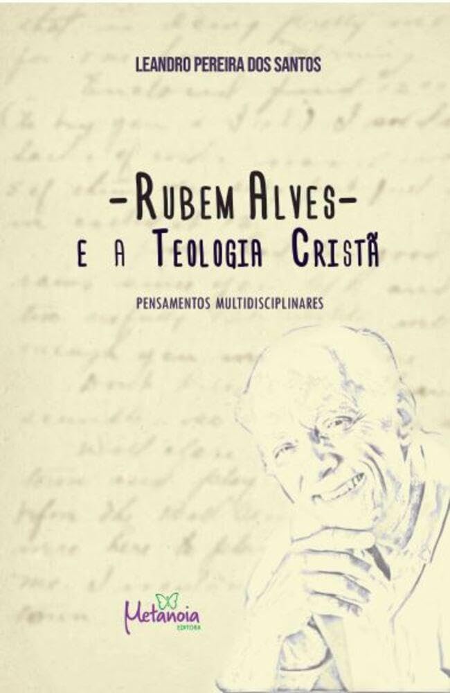 Rubem Alves e a Teologia Cristã: Pensamentos Multidisciplinares baixar livro de graça