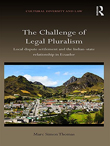 ler totalmente The Challenge of Legal Pluralism: Local dispute settlement and the Indian-state relationship in Ecuador (Cultural Diversity and Law) (English Edition)