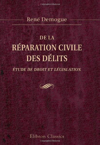 De la réparation civile des délits: Étude de droit et législation (French Edition) baixar o livro de graça