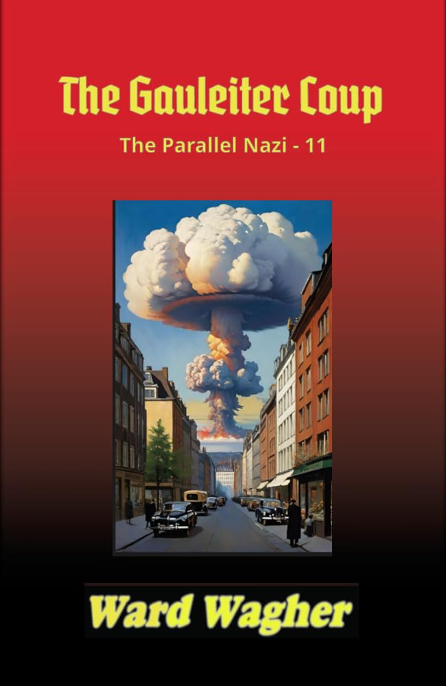 ler totalmente The Gauleiter Coup: The Parallel Nazi - 11 (English Edition)