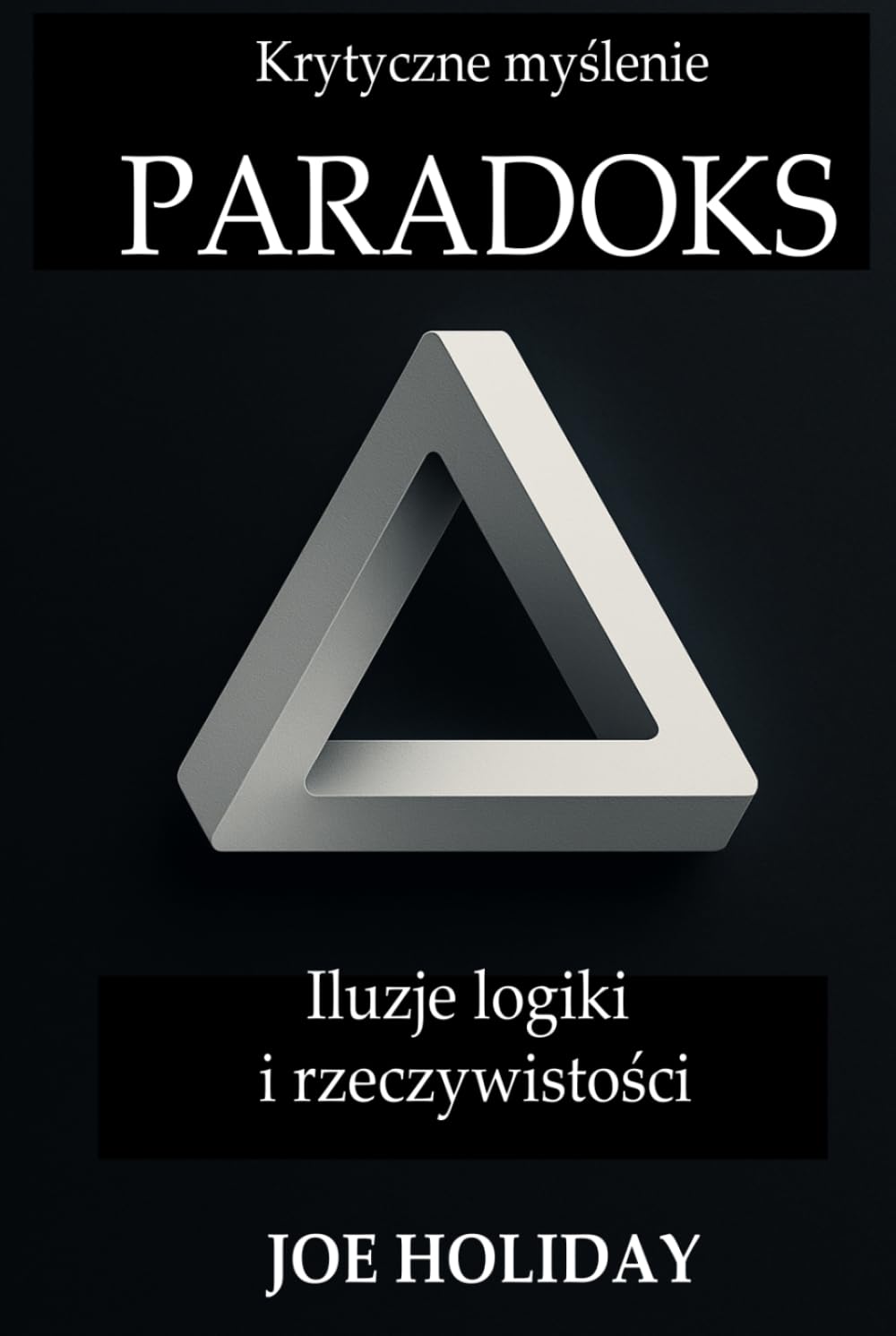 ler totalmente Krytyczne myślenie: PARADOKS Iluzje logiki i rzeczywistości (Polish Edition)