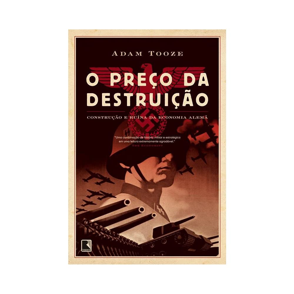 O preço da destruição: Construção e ruína da economia alemã: Construção e ruína da economia alemã baixar o livro de graça