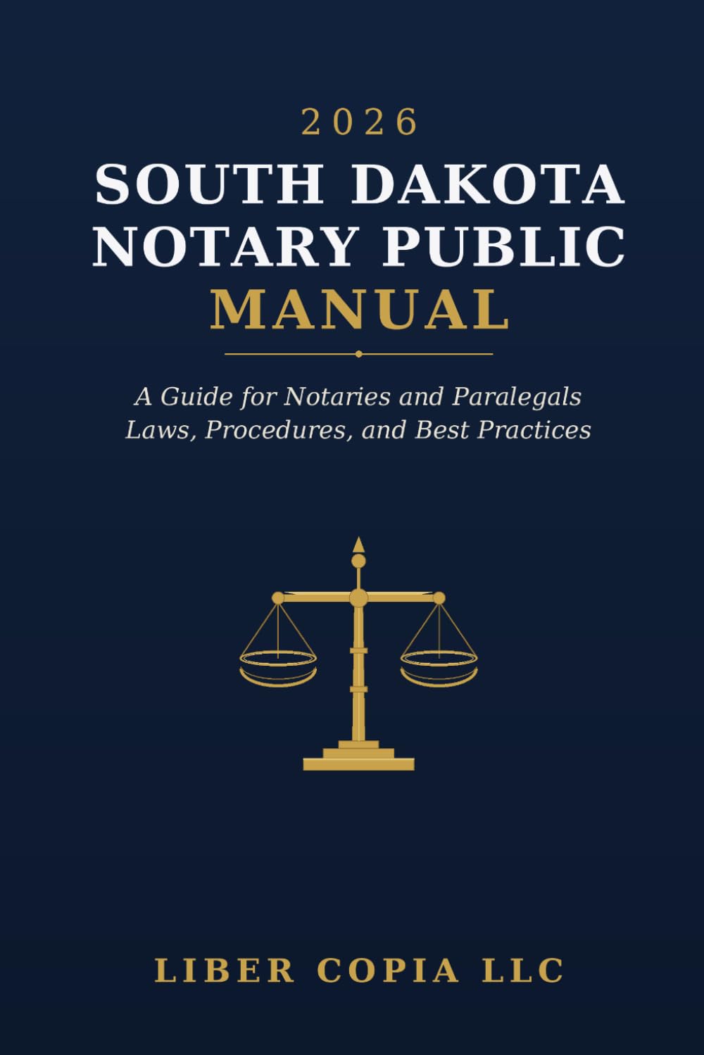 2026 South Dekota Notary Public Manual: A Guide for Notaries and Paralegals: Laws, Procedures, and Best Practices baixar o livro de graça