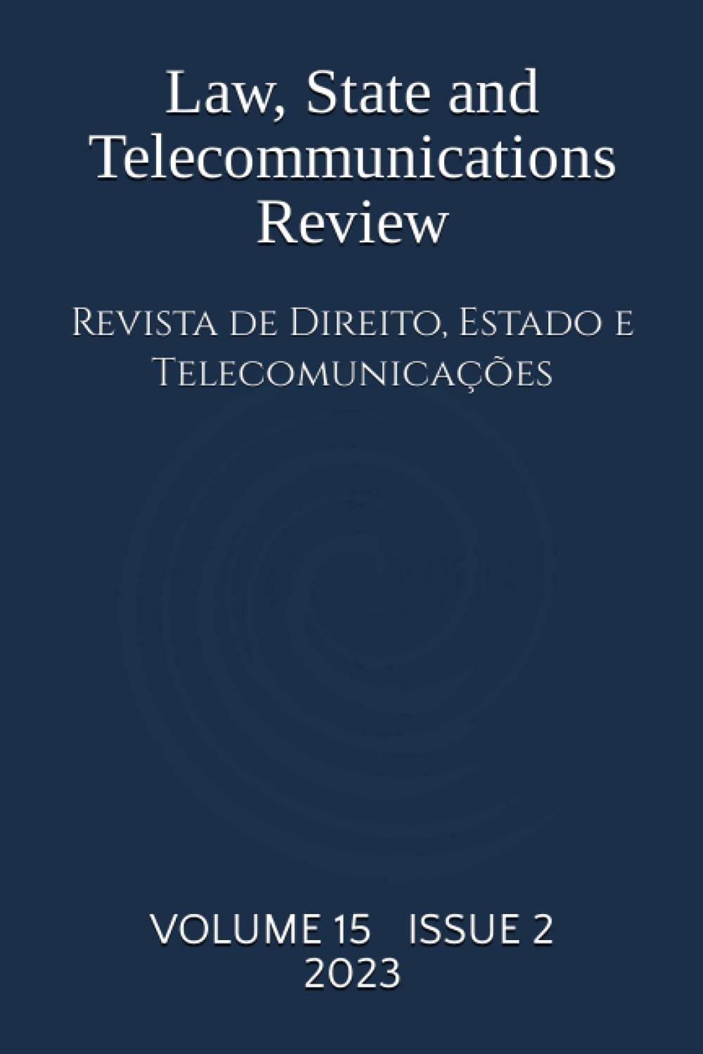 Volume 15(2) Law, State and Telecommunications Review | Revista de Direito, Estado e Telecomunicações baixar o livro de graça