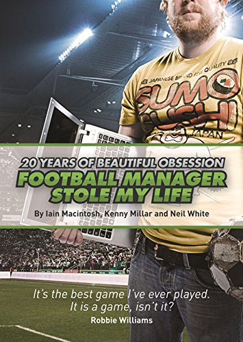ler totalmente Football Manager Stole My Life: 20 Years of Beautiful Obsession