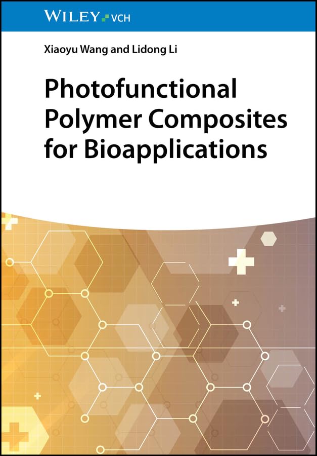 Photofunctional Polymer Composites for Bioapplications (English Edition)