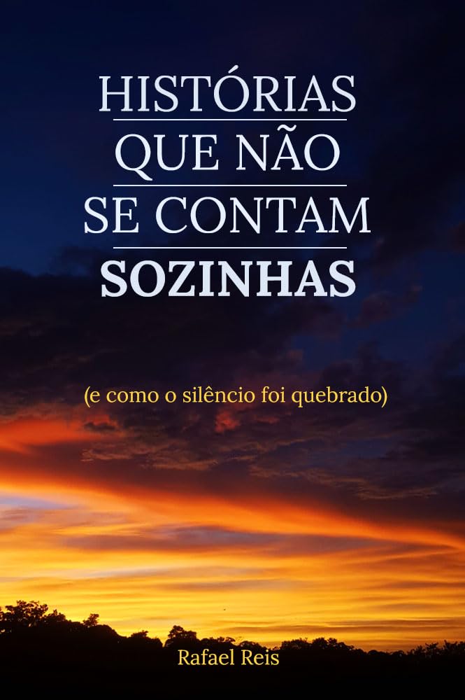 ler totalmente Histórias Que Não Se Contam Sozinhas: (E como o silêncio foi quebrado)