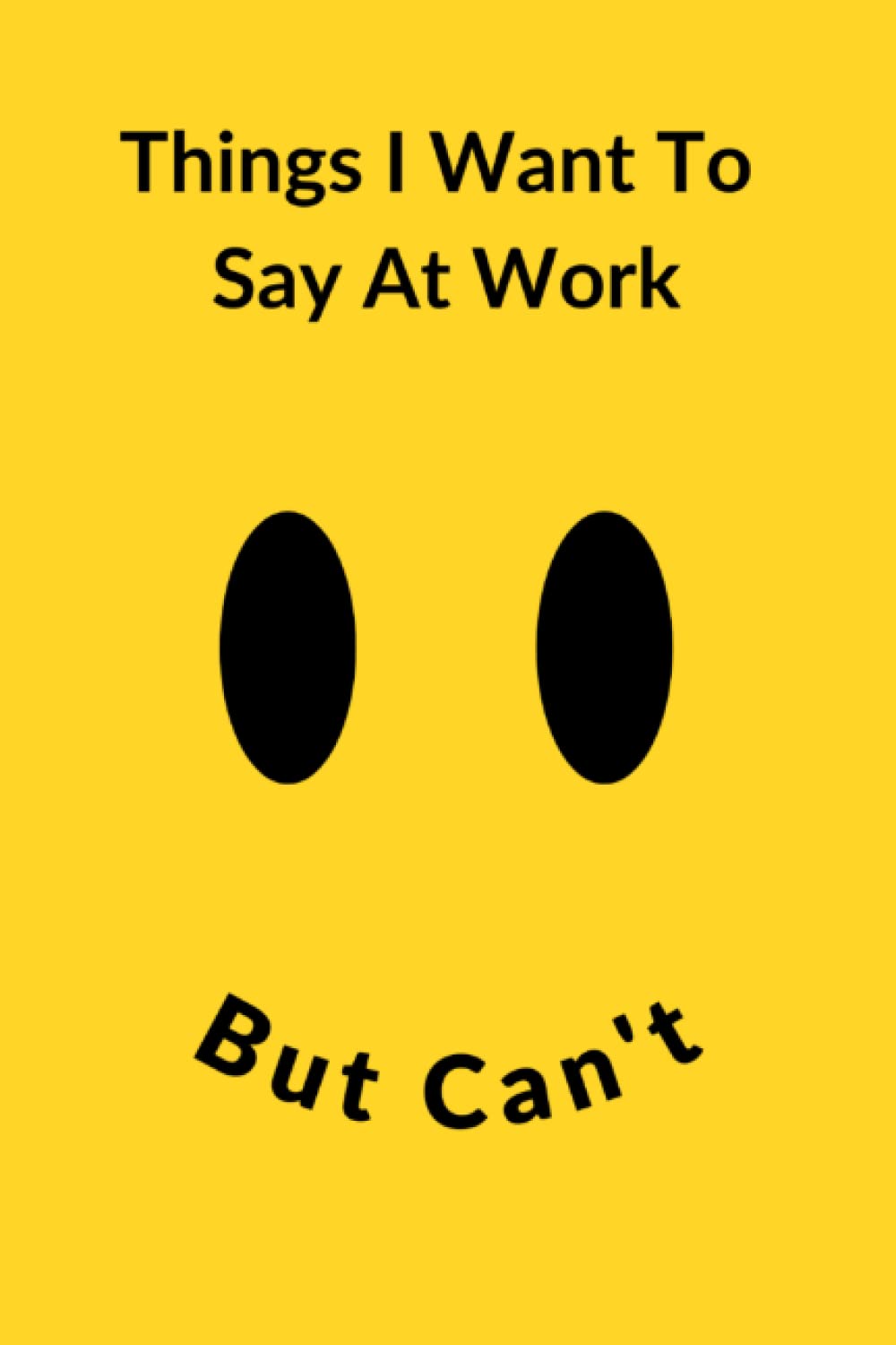 ler totalmente Things I Want To Say At Work But Can't: Funny Notebooks For Work