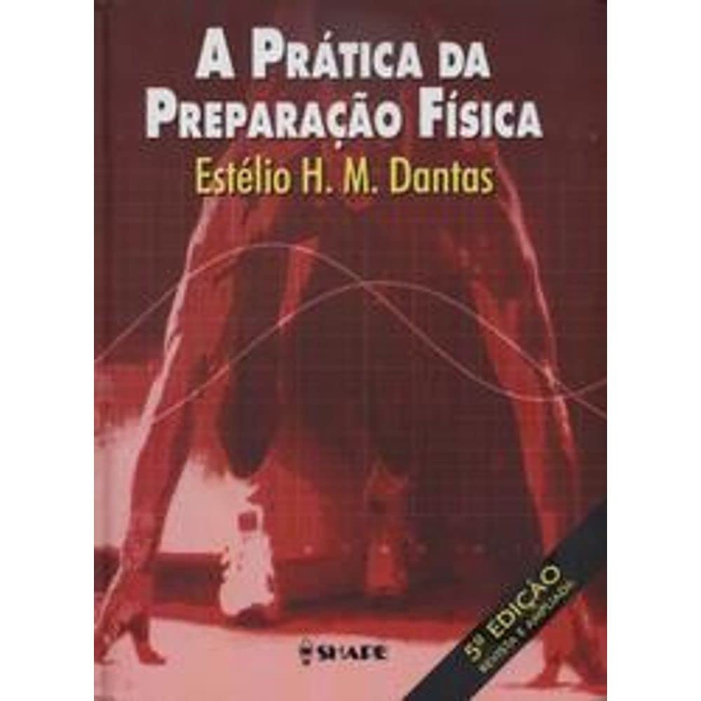 A Prática da Preparação Fisica