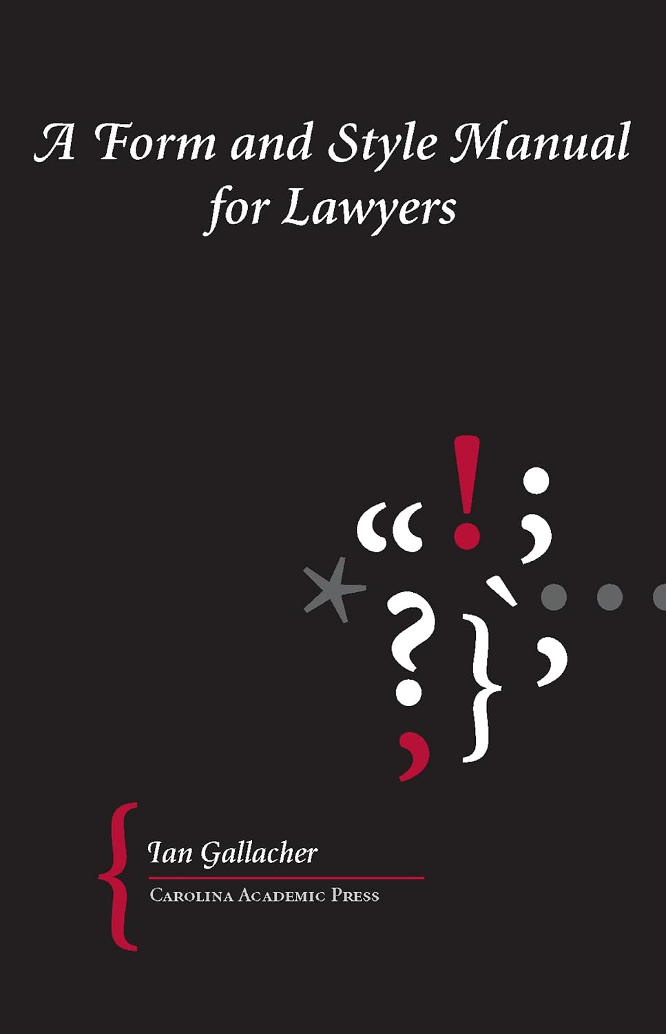 A Form and Style Manual for Lawyers (English Edition)