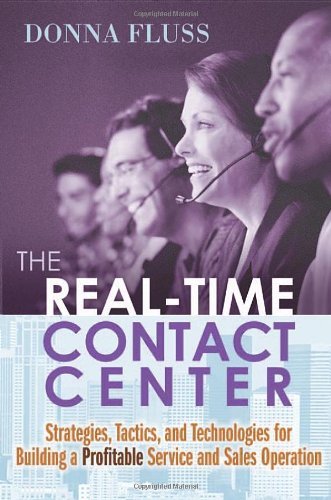 The Real-Time Contact Center: Strategies, Tactics, and Technologies for Building a Profitable Service and Sales Operation (English Edition) baixar o livro de graça