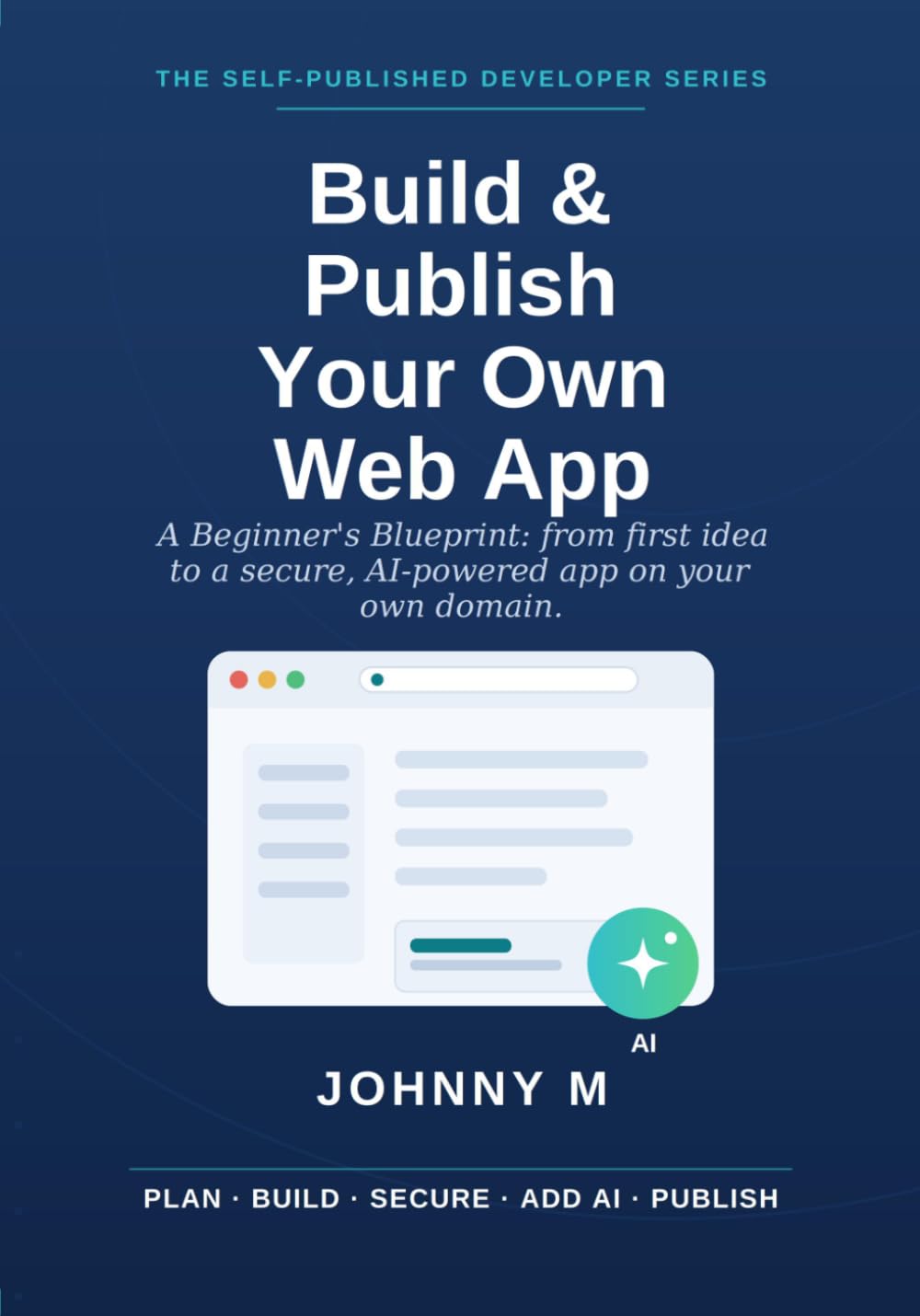 capítulo por capítulo baixar Build & Publish Your Own Web App: A Beginner's Blueprint: From First Idea to a Secure, AI-Powered App Live on Your Own Domain