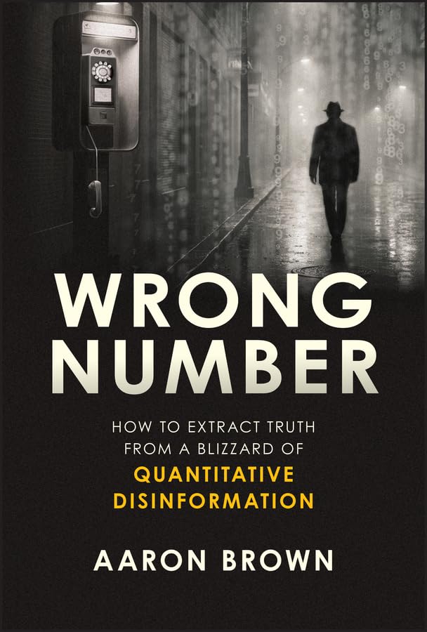 Wrong Number: How to Extract Truth From a Blizzard of Quantitative Disinformation (English Edition) baixar livro de graça