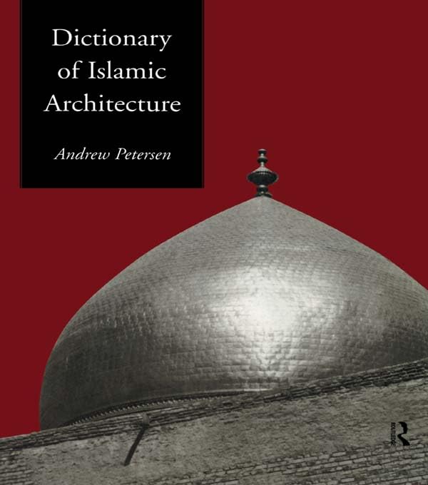 ler totalmente Dictionary of Islamic Architecture (English Edition)