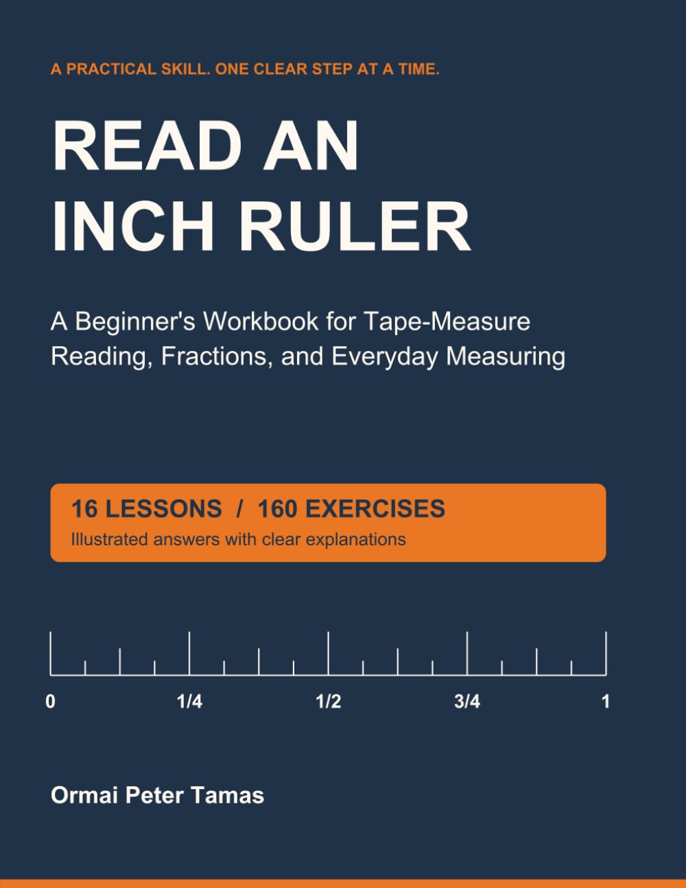 Read an Inch Ruler: A Beginner's Workbook for Tape-Measure Reading, Fractions, and Everyday Measuring baixar o livro de graça