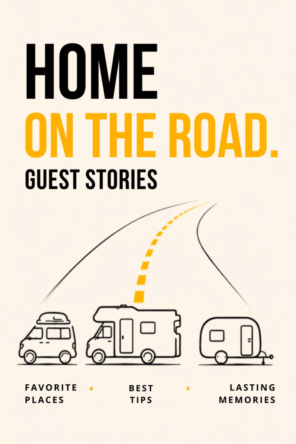 HOME ON THE ROAD - GUEST STORYS: FAVORITE PLACES. BEST TIPS. LASTING MEMORIES. baixar o livro de graça