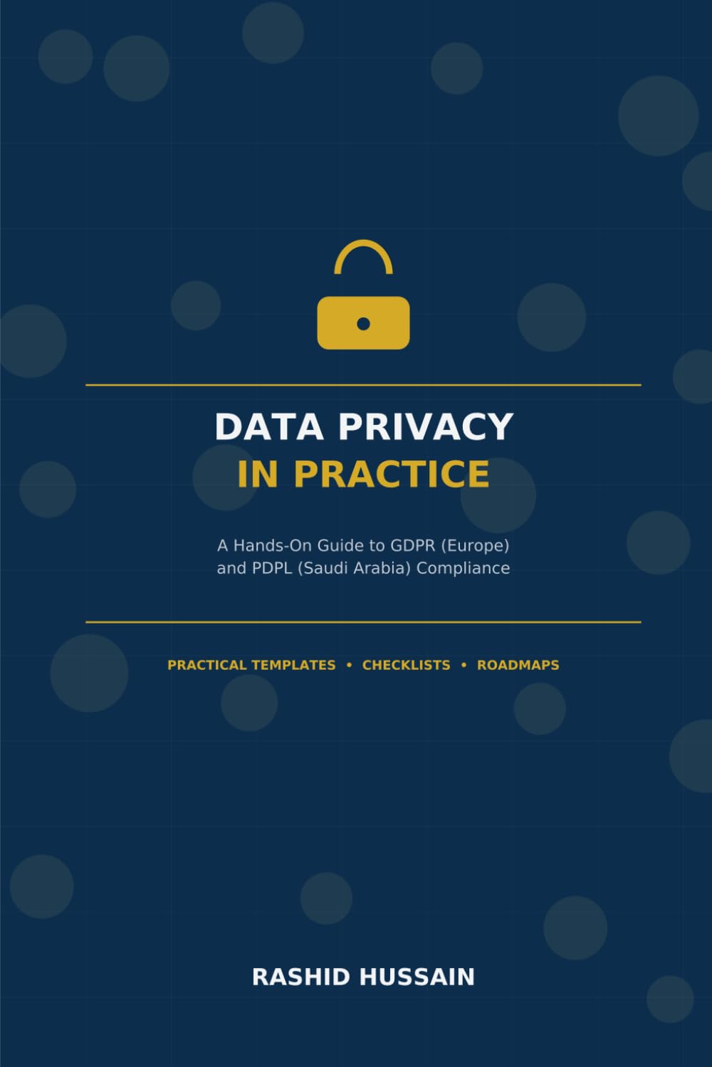 Data Privacy in Practice: A Hands-On Guide to GDPR (Europe) and PDPL (Saudi Arabia) Compliance baixar o livro de graça