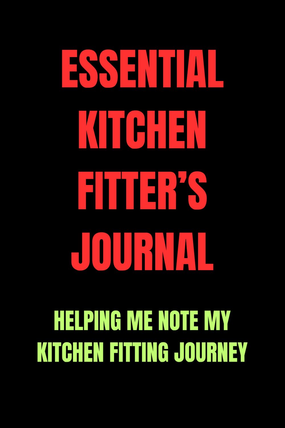 Essential Kitchen Fitter’s Journal