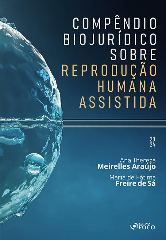 capítulo por capítulo baixar Compêndio Biojurídico sobre Reprodução Humana Assistida - 1ª ED - 2024