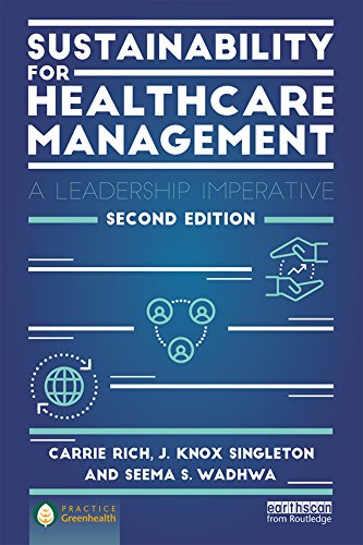 Sustainability for Healthcare Management: A Leadership Imperative (English Edition) baixar livro de graça