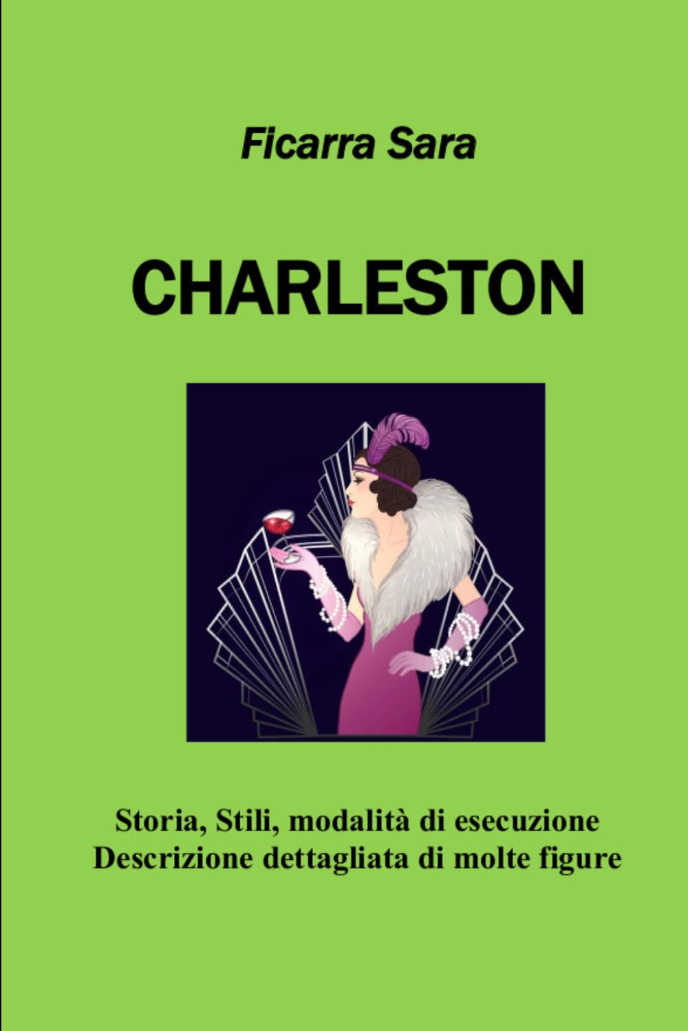 Il Charleston: Storia, Stili, Modalità di esecuzione e descrizione dettagliata di molte figure (Italian Edition) baixar o livro de graça