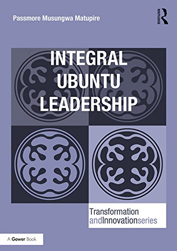 ler totalmente Integral Ubuntu Leadership (Transformation and Innovation) (English Edition)