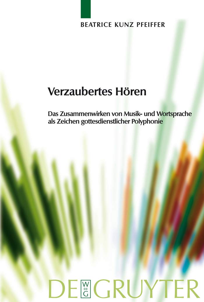Verzaubertes Hören: Das Zusammenwirken von Musik- und Wortsprache als Zeichen gottesdienstlicher Polyphonie (Praktische Theologie im Wissenschaftsdiskurs 8) (German Edition) baixar o livro de graça
