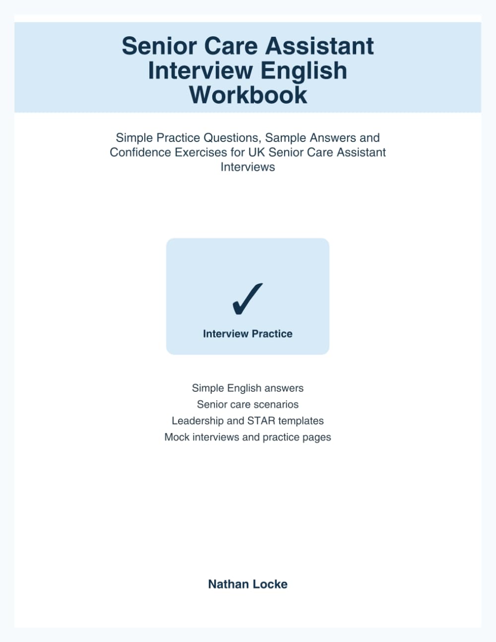 Senior Care Assistant Interview English Workbook: Simple Practice Questions, Sample Answers and Confidence Exercises for UK Senior Care Assistant Interviews baixar o livro de graça
