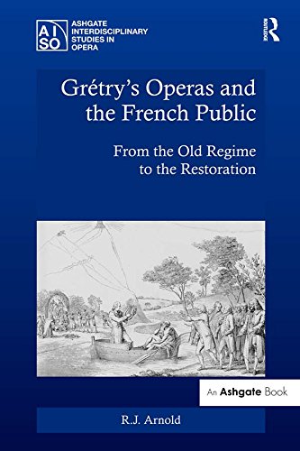 ler totalmente Grétry's Operas and the French Public: From the Old Regime to the Restoration (Ashgate Interdisciplinary Studies in Opera) (English Edition)