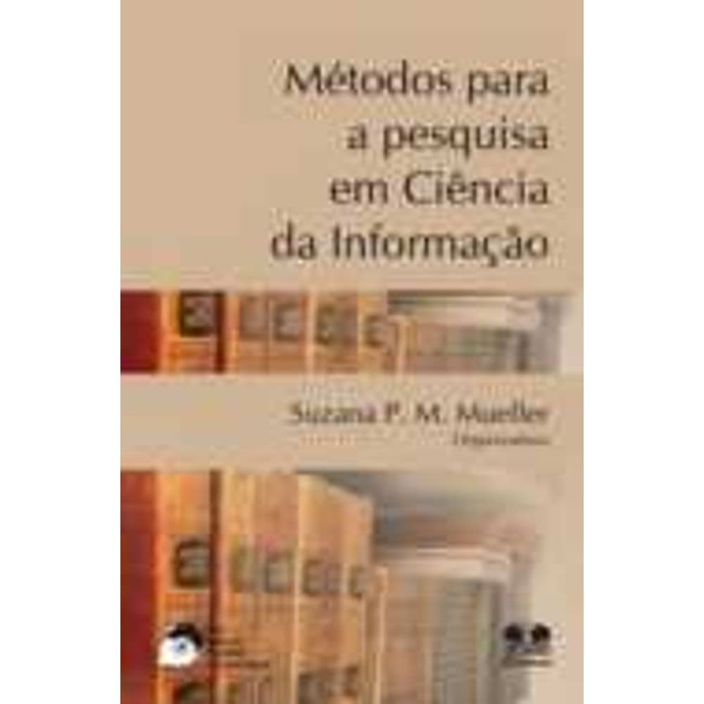 Métodos para a pesquisa em ciência da informação
