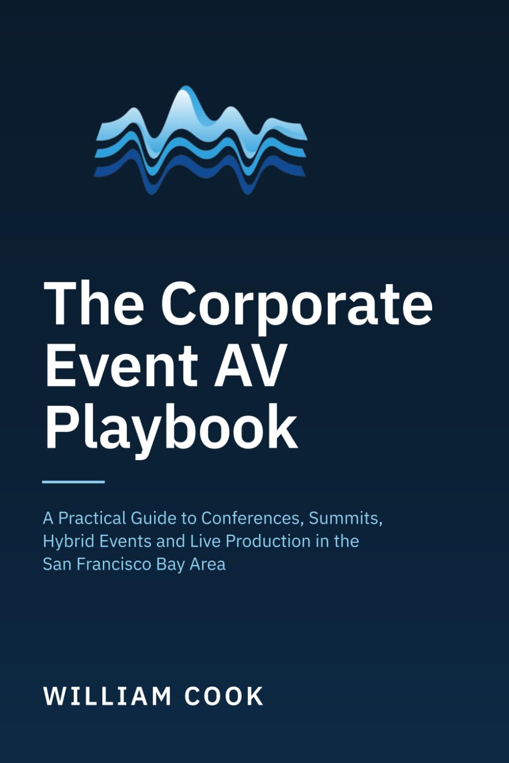 The Corporate Event AV Playbook: A Practical Guide to Conferences, Summits, Hybrid Events and Live Production in the San Francisco Bay Area baixar livro de graça