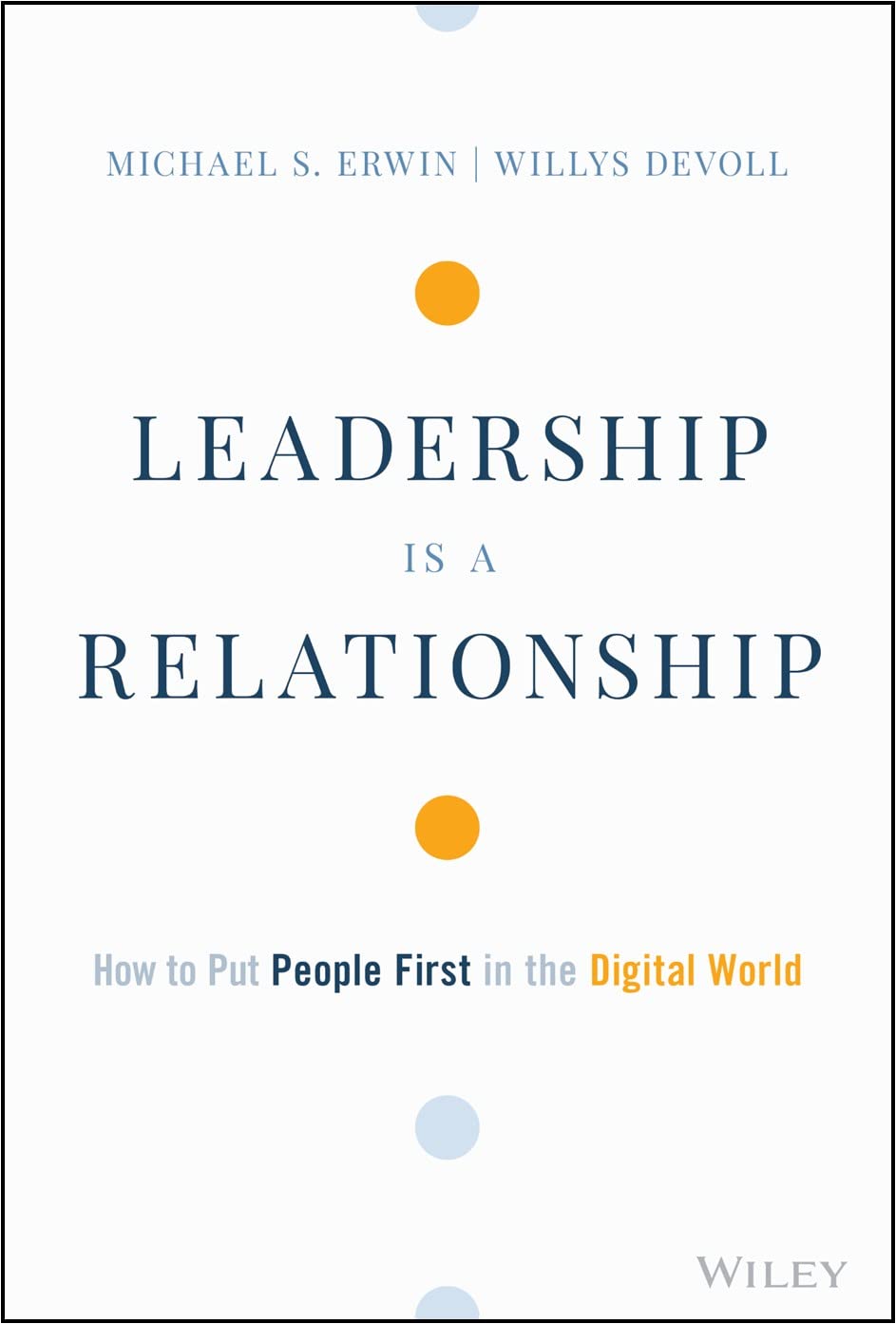 Leadership Is a Relationship: How to Put People First in the Digital World baixar o livro de graça