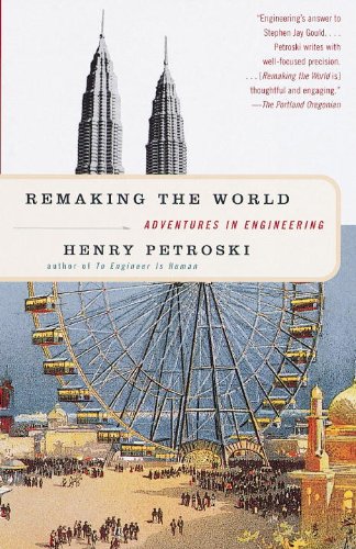 Remaking the World: Adventures in Engineering (English Edition)