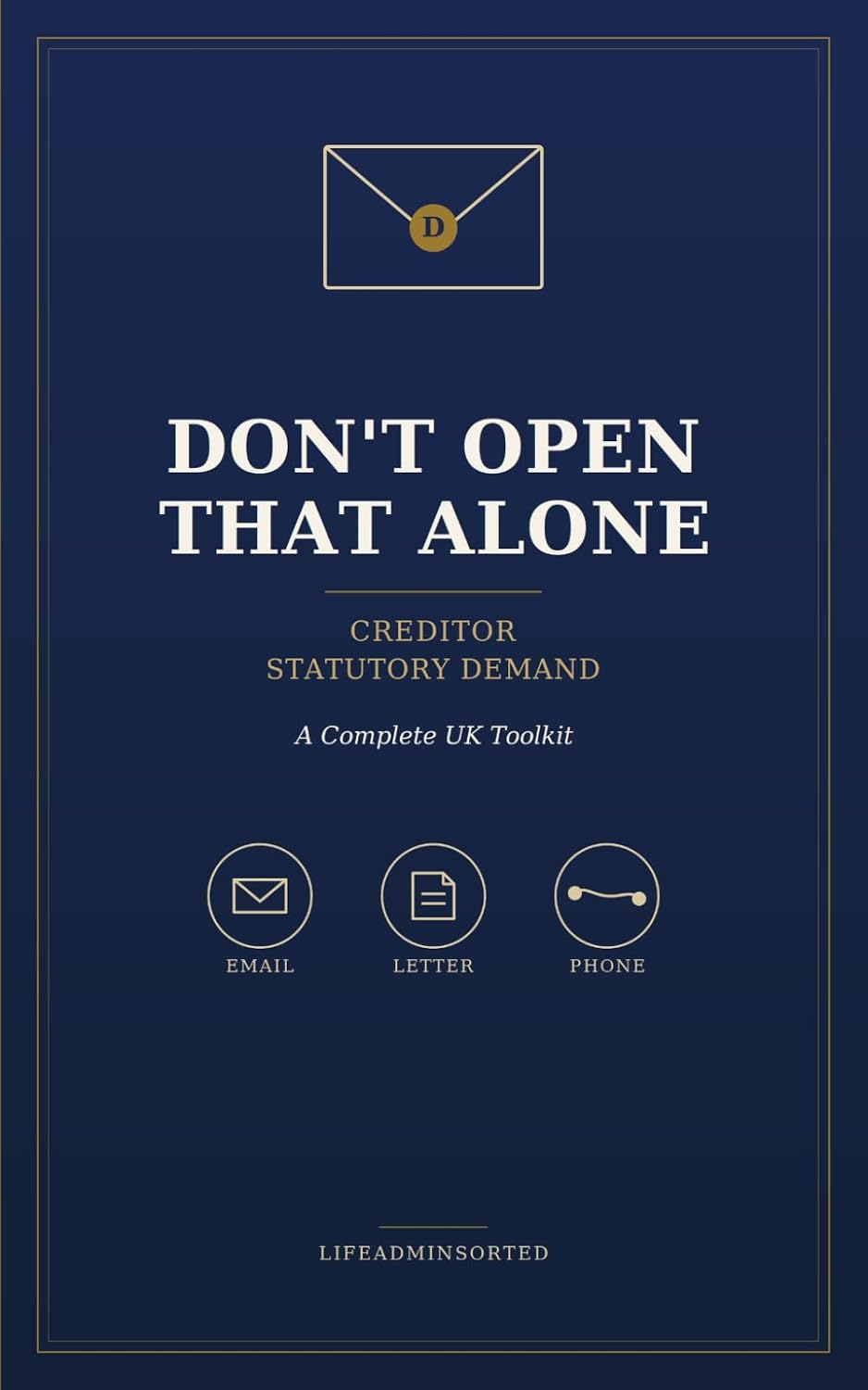 ler totalmente Don't Open That Alone: Creditor — Statutory Demand: Complete UK Toolkit — A Ready Response However It Reaches You: Email, Letter or Phone